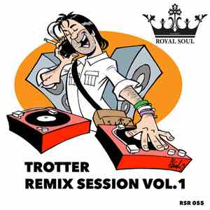 Trotter - Remix Session Vol. 1