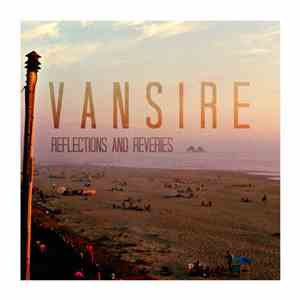 Vansire - Reflections And Reveries