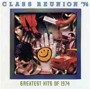 Various - Class Reunion '74 Greatest Hits Of 1974