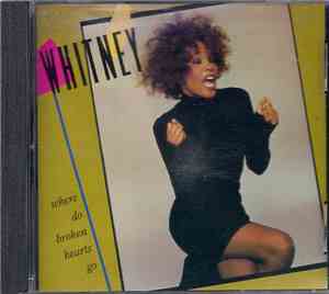 Whitney - Where Do Broken Hearts Go