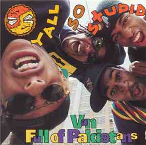 Yall So Stupid - Van Full Of Pakistans