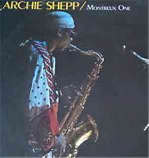 Archie Shepp - Montreux One