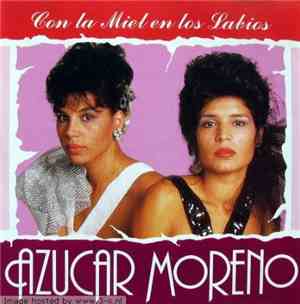 Azucar Moreno - Con La Miel En Los Labios