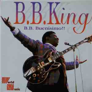 B.B. King - B.B. Buenísimo!!