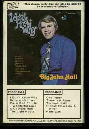 Big John Hall - I Don't Know Why