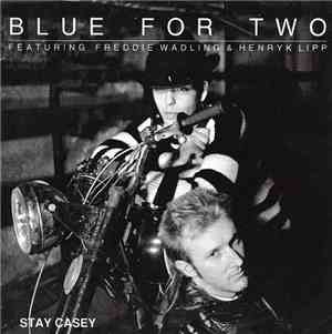 Blue For Two - Stay Casey