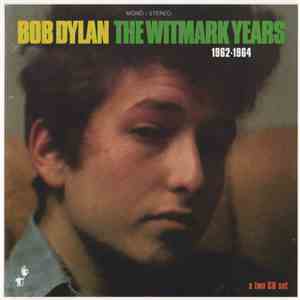 Bob Dylan - The Witmark Years