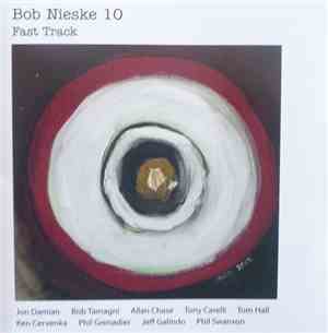 Bob Nieske 10 - Fast Track