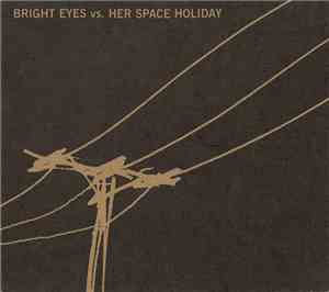 Bright Eyes Vs. Her Space Holiday - Bright Eyes Vs. Her Space Holiday