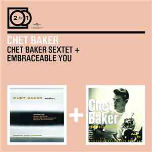 Chet Baker - Chet Baker Sextet & Embraceable You