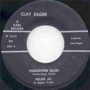Clay Eager - Forgotten Blues / Helen Jo / Skidrow / Never Ramble