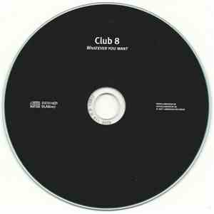 Club 8 - Whatever You Want