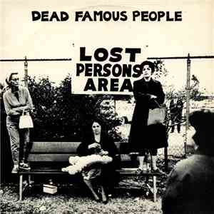 Dead Famous People - Lost Persons Area