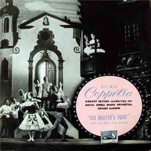 Delibes - Orchestra Of The Royal Opera House Covent Garden, Robert Irving  - Coppelia