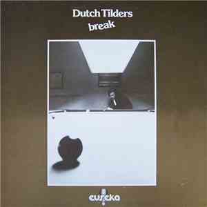 Dutch Tilders - Break