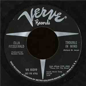 Ella Fitzgerald - Trouble In Mind / See, See Rider