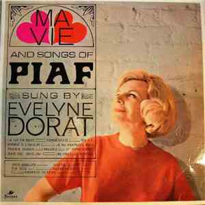 Evelyne Dorat - Ma Vie And Songs Of Piaf