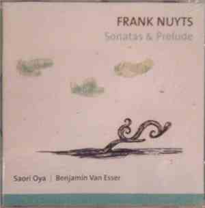 Frank Nuyts - Saori Oya | Benjamin Van Esser - Sonatas & Prelude