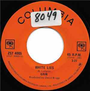 Grin - White Lies / Just To Have You