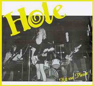 Hole  - Hit Me, Please