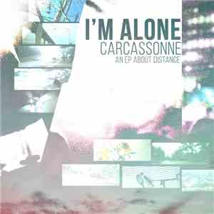 I'm Alone - Carcassonne (An EP About Distance)