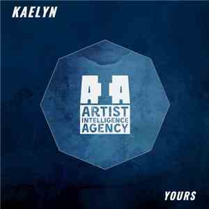 Kaelyn  - Yours