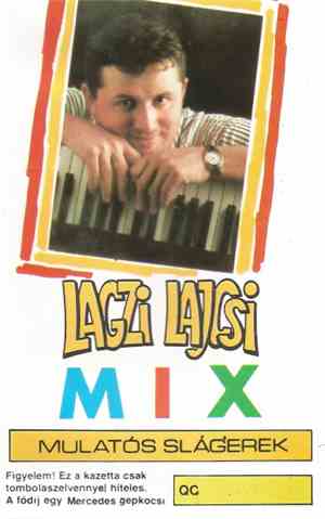 Lagzi Lajcsi - Mix - Mulatós Slágerek