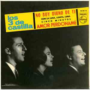 Los 3 De Castilla - No Soy Digno De Ti