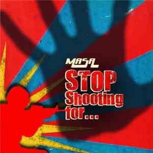 Masa - Stop Shooting For...