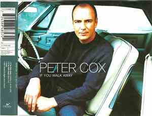 Peter Cox - If You Walk Away
