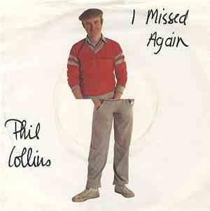 Phil Collins - I Missed Again