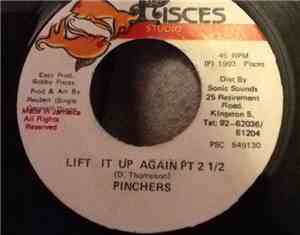 Pinchers - Lift It Up Again Pt 2 1/2