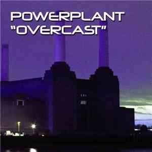 Powerplant - Overcast