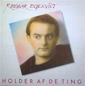 Regnar Egekvist - Holder Af De Ting