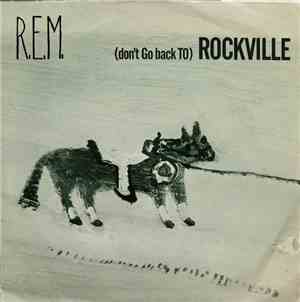 R.E.M. - (Don't Go Back To) Rockville