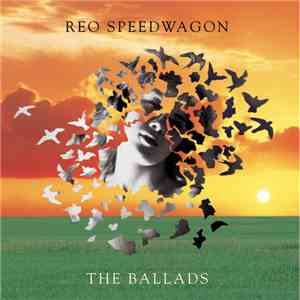 REO Speedwagon - The Ballads