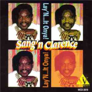 Sang'n Clarence - Lay'n...It Onya!