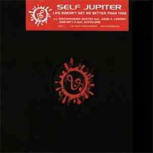 Self Jupiter - Life Doesn't Get No Better Than This