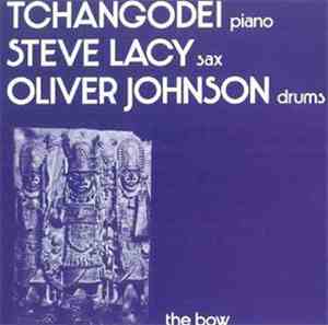 Tchangodei And Steve Lacy And Oliver Johnson - The Bow