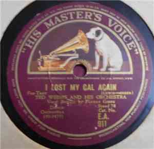 Ted Weems And His Orchestra / Henry Busse And His Orchestra - I Lost My Gal Again / Fiesta