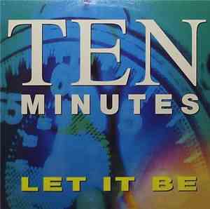 Ten Minutes - Let It Be