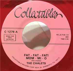 The Chalets  - Fat-Fat-Fat! Mom-Mi-O / Who's-Laughing Who's-Crying