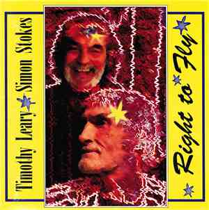 Timothy Leary / Simon Stokes  - Right To Fly