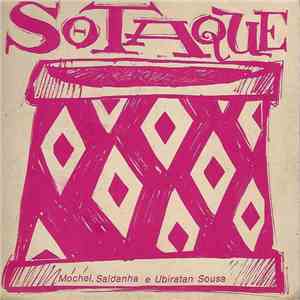 Ubiratan Sousa, Saldanha, Giordano Mochel - Sotaque - Sambas Dos Blocos, Becos E Ruas de São Luís