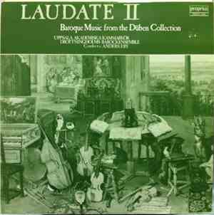 Uppsala Akademiska Kammarkör, Drottningholms Barockensemble, Anders Eby - Laudate II - Baroque Music From The Düben Collection
