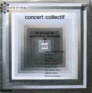 Various - Concert Collectif Du Groupe De Recherches Musicales De l'ORTF