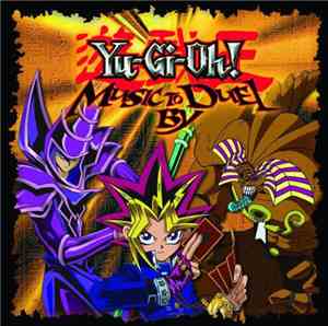 Various - Yu-Gi-Oh: Music To Duel By