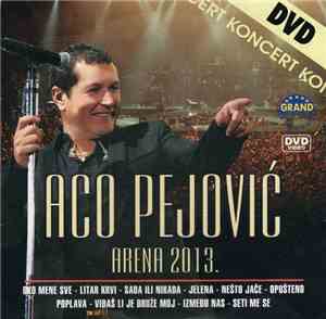 Aco Pejović - Arena 2013.