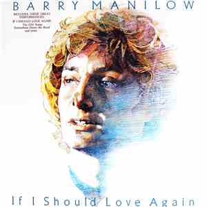 Barry Manilow - If I Should Love Again