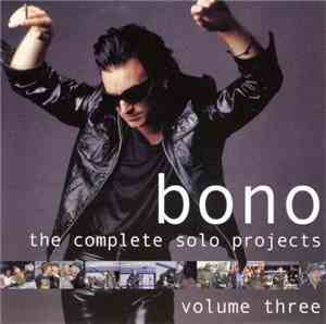 Bono - The Complete Solo Projects - Volume Three
